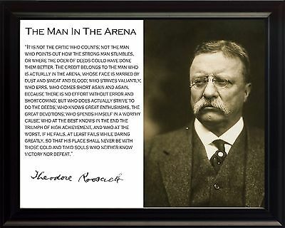 Theodore Teddy Roosevelt The Man In The Arena Quote Framed 8x10 Photo Picture